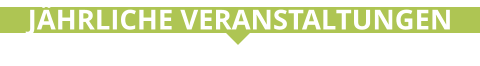 JÄHRLICHE VERANSTALTUNGEN
